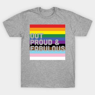 Out, proud & fabulous | Progress flag colors T-Shirt